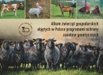 Album zwierząt gospodarskich objętych w Polsce programami ochrony zasobów genetycznych
