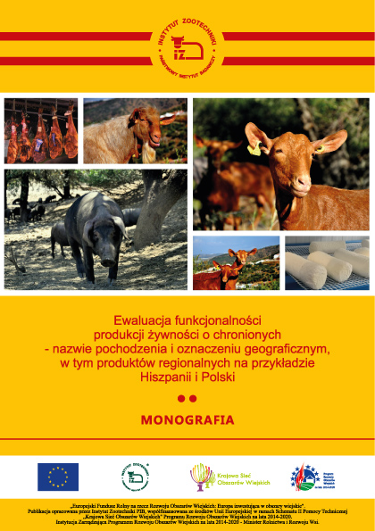 Ewaluacja funkcjonalności produkcji żywności o chronionych - nazwie pochodzenia i oznaczeniu geograficznym, w tym produktów regionalnych na przykładzie Hiszpanii i Polski